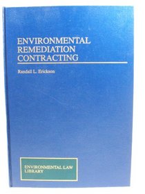 Environmental Remediation Contracting (Environmental Law Library)