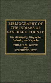 Bibliography of the Indians of San Diego County