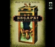 Escape: The Story of the Great Houdini