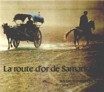La route d'or de Samarkand (French Edition)