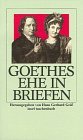 Goethes Ehe in Briefen.