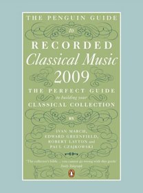 The Penguin Guide to Recorded Classical Music 2009 (Penguin Guide to Recorded Classical Music)