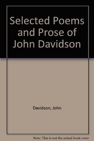 Selected Poems and Prose of John Davidson