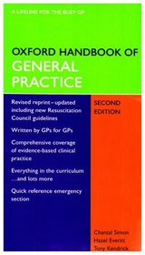 Oxford Handbook of General Practice: With Emergencies in Primary Care (Oxford Handbooks)