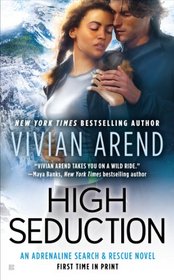 High Seduction (Adrenaline Search & Rescue, Bk 3)