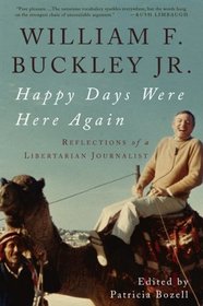 Happy Days Were Here Again: Reflections of a Libertarian Journalist