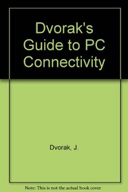 Dvorak's Guide to PC Connectio