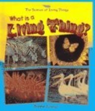 What Is A Living Thing? (Turtleback School & Library Binding Edition) (The Science of Living Things)