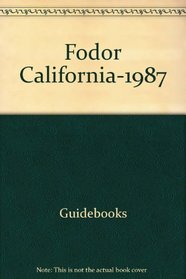FD CALIFORNIA 1987 (Fodor's California)
