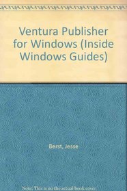 Ventura Publisher for Windows (Inside Windows Guides)
