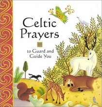 Celtic Prayers To Guard And Guide You