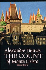 The Count of Monte Cristo, Volume III (of V)
