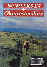 100 Walks in Gloucestershire (100 Walks)