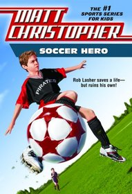 Soccer Hero (Matt Christopher Sports Fiction)