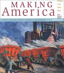 Making America, Volume B With Atlas Brief, Second Edition