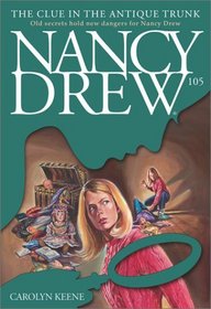 The Clue in the Antique Trunk (Nancy Drew No. 105)