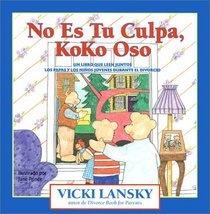 No es tu culpa, Koko Oso: It's Not Your Fault, Koko Bear, Spanish-Language Edition (Lansky, Vicki)