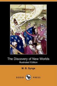 The Discovery of New Worlds (Illustrated Edition)
