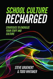 School Culture Recharged: Strategies to Energize Your Staff and Culture