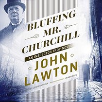 Bluffing Mr. Churchill (Frederick Troy, Bk 4) (Audio CD) (Unabridged)
