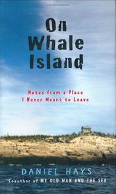 On Whale Island : Notes from a Place I Never Meant to Leave