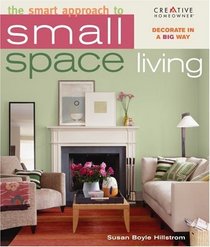 The Smart Approach to Small-Space Living (Smart Approach)