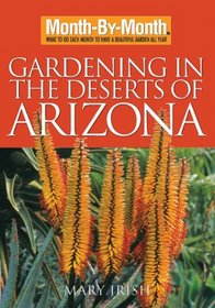 Month by Month Gardening in the Deserts of Arizona (Month-By-Month Gardening in the Desert Southwest)
