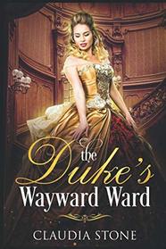 The Duke's Wayward Ward