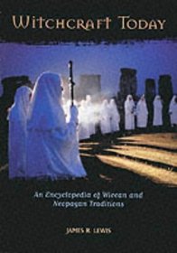 Witchcraft Today: An Encyclopedia of Wiccan and Neopagan Traditions