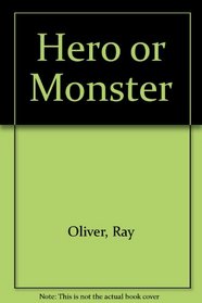 Hero or Monster