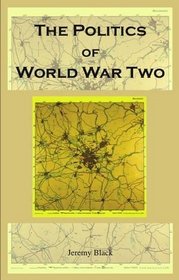 The Politics of World War Two
