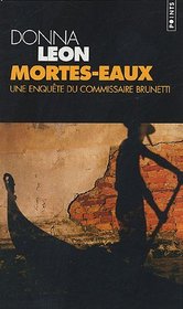 Mortes-eaux (A Sea of Troubles) (Guido Brunetti, Bk 10) (French Edition)
