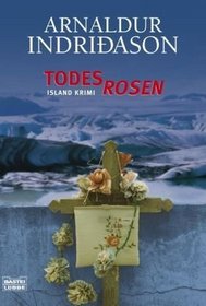 Todesrosen (Inspector Erlendur, Bk 2) (German Edition)