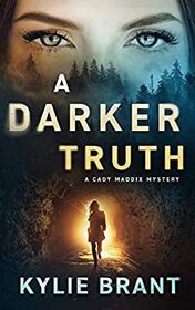 A Darker Truth (Cady Maddix, Bk 3)