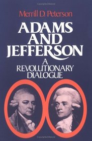 Adams and Jefferson: A Revolutionary Dialogue (A Galaxy Book ; 533)