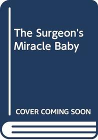 The Surgeon's Miracle Baby (Large Print)