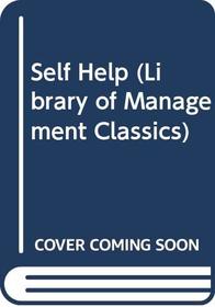 Self-help (The Library of Management Classics)