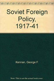 Soviet Foreign Policy : 1917-1941