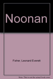 Noonan: A Novel About Baseball, ESP and Time Warps