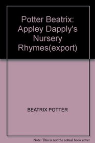 Potter Beatrix: Appley Dapply's Nursery Rhymes(export)