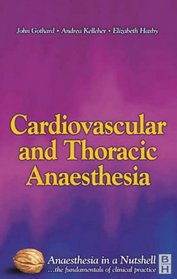 Cardiovascular and Thoracic Anaesthesia: Anaesthesia in a Nutshell