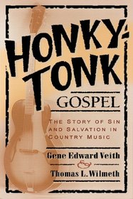 Honky-Tonk Gospel: The Story of Sin and Salvation in Country Music