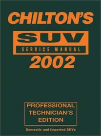 SUV Service Manual 1998-2002 (Chilton's Professional Reference Series)
