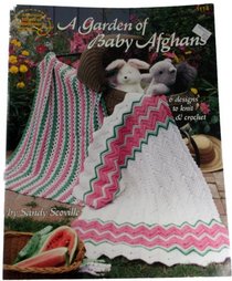 A Garden of Baby Afghans: 6 Designs to Knit and Crochet