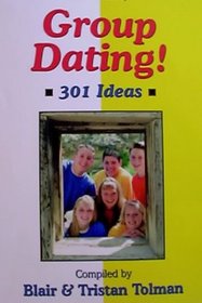 Group Dating: 301 Ideas