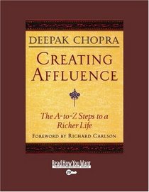 Creating Affluence (EasyRead Super Large 20pt Edition): The A-To-Z Steps to a Richer Life