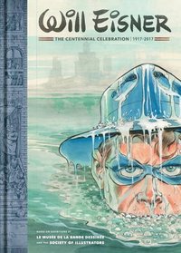 Will Eisner: A Centennial Celebration