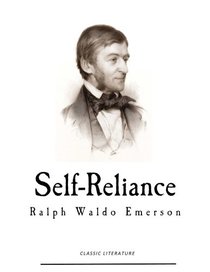 Self-Reliance: Ralph Waldo Emerson
