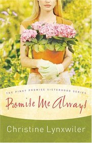 Promise Me Always (Pinky Promise Sisterhood, Bk 1)