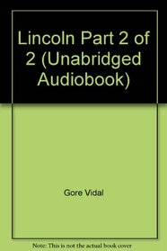 Lincoln Part 2 of 2 (Unabridged Audiobook)